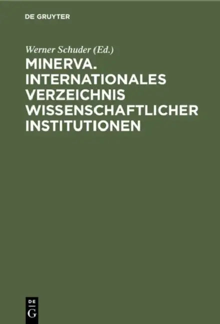Internationales Verzeichnis Wissenschaftlicher Institutionen: Wissenschaftliche Gesellschaften by Werner (EDT) Minerva/ Schuder