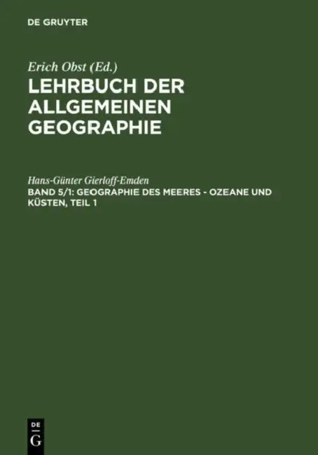 Geographie Des Meeres - Ozeane Und Küsten, Teil 1 by Hans-Günter Gierloff-Emden