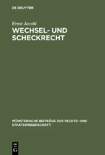 Wechsel- Und Scheckrecht: Unter Berücksichtigung Des Ausländischen Rechts by Ernst Jacobi