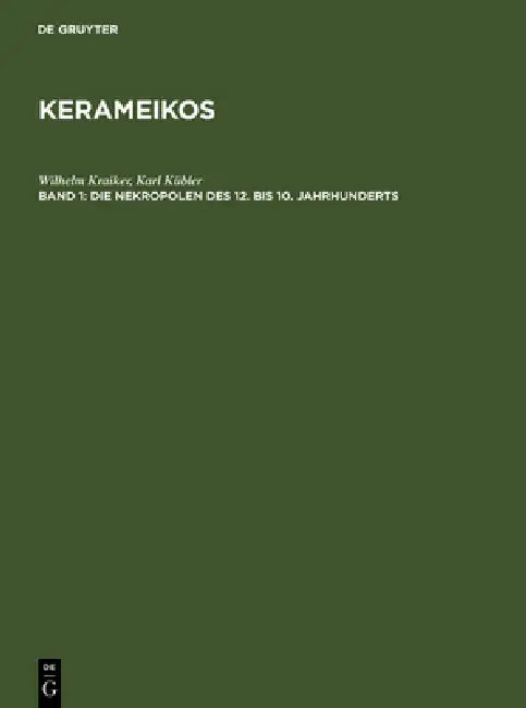 Die Nekropolen des 12. bis 10. Jahrhunderts by Wilhelm Kraiker, Karl Kübler, Emil Breitinger