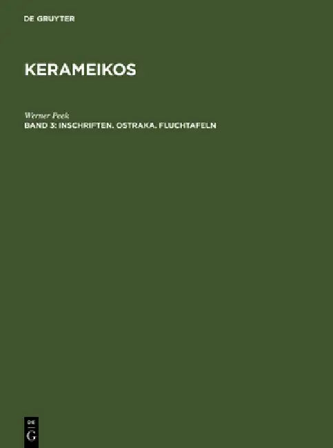 Inschriften. Ostraka. Fluchtafeln by Werner Peek
