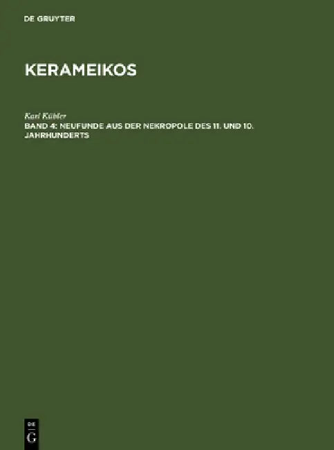 Neufunde aus der Nekropole des 11. und 10. Jahrhunderts by Karl Kübler
