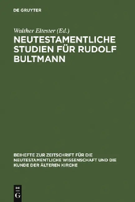 Neutestamentliche Studien für Rudolf Bultmann by Walther Eltester