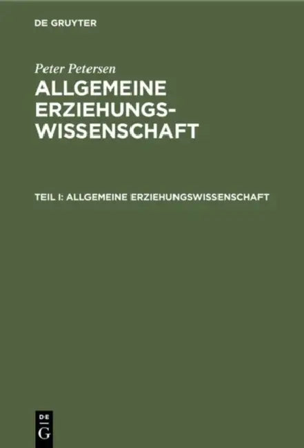Allgemeine Erziehungswissenschaft by Peter Petersen