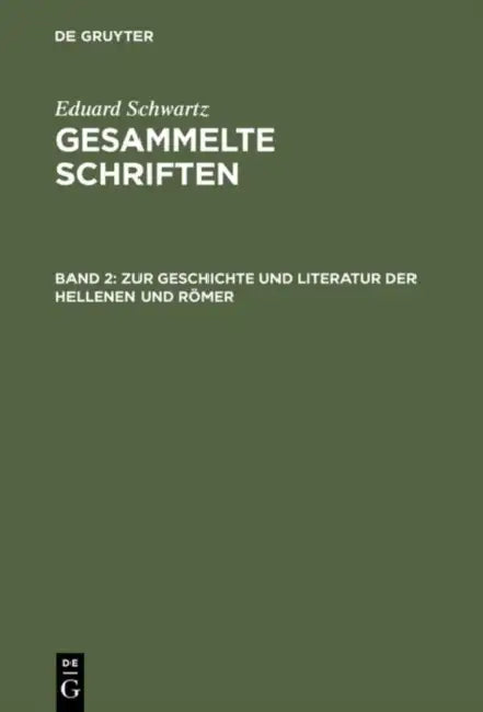 Zur Geschichte Und Literatur Der Hellenen Und Römer by Eduard Schwartz