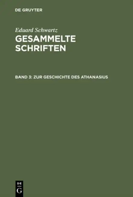 Zur Geschichte Des Athanasius by Eduard Schwartz