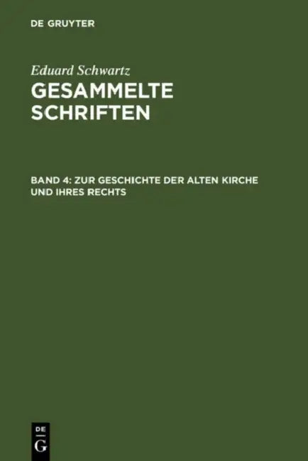 Zur Geschichte Der Alten Kirche Und Ihres Rechts by Eduard Schwartz