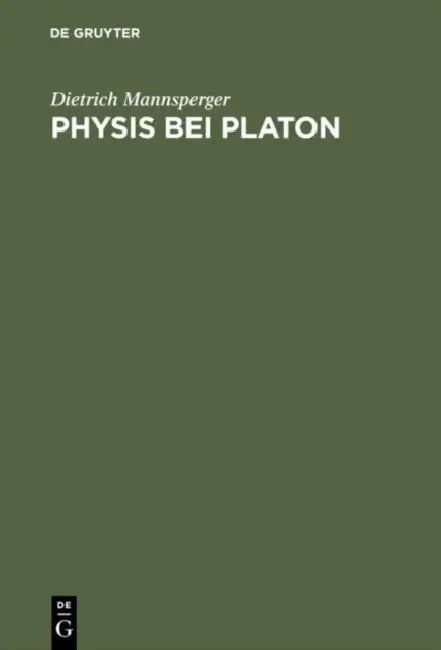 Physis bei Platon by Dietrich Mannsperger