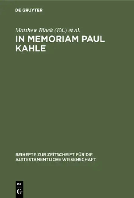 In Memoriam Paul Kahle by Matthew Black, Georg Fohrer