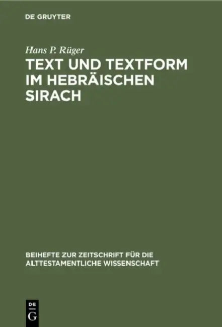 Text und Textform im hebräischen Sirach by Hans P. Rüger