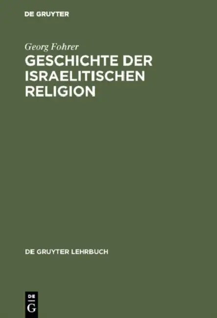 Geschichte der israelitischen Religion by Georg Fohrer