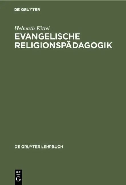 Evangelische Religionspädagogik by Helmuth Kittel
