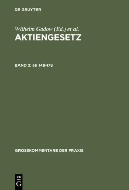 Aktiengesetz, Band 2, §§ 148-178 by Wilhelm Gadow, Gerold Bezzenberger, Eduard Heinichen