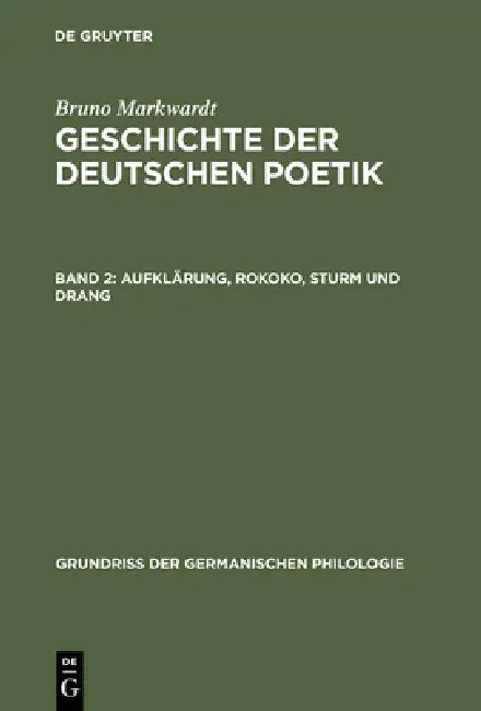 Geschichte der deutschen Poetik, Band 2, Aufklärung, Rokoko, Sturm und Drang by Bruno Markwardt