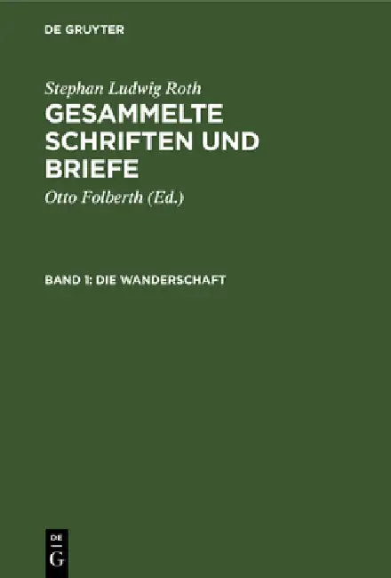 Die Wanderschaft: Dokumente Aus Den Jahren 1815-1819, Hauptsächlich Aus Tübingen Und Iferten by Otto Folberth, Stephan Ludwig Roth