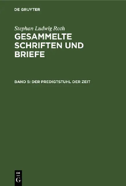 Der Predigtstuhl Der Zeit: Aufsätze Aus Den Jahren 1842-1848 by Otto Folberth, Stephan Ludwig Roth