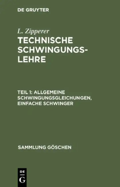 Allgemeine Schwingungsgleichungen, Einfache Schwinger by L. Zipperer
