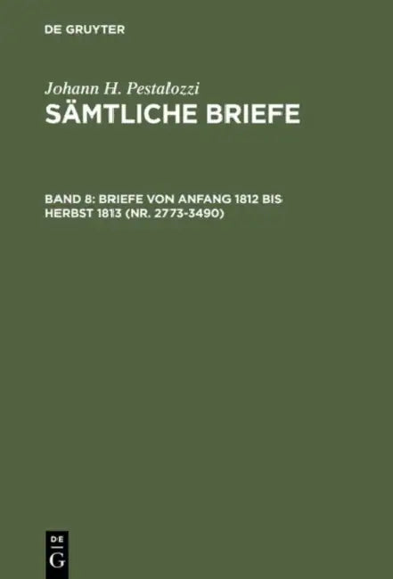 Briefe von Anfang 1812 bis Herbst 1813 (Nr. 2773-3490) by Emanuel Dejung