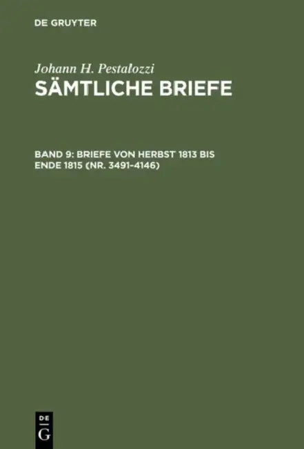 Briefe von Herbst 1813 bis Ende 1815 (Nr. 3491-4146) by Emanuel Dejung