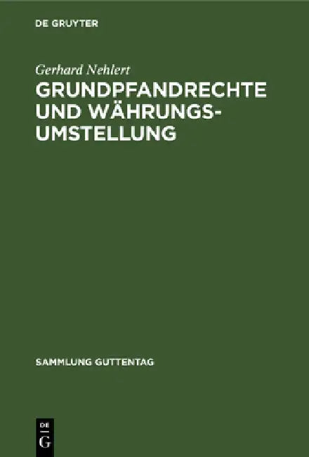 Grundpfandrechte und Währungsumstellung by Gerhard Nehlert, Valentin Kielinger