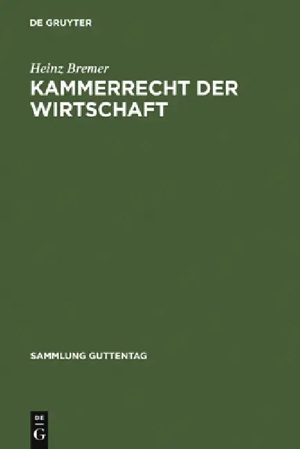 Kammerrecht der Wirtschaft by Heinz Bremer