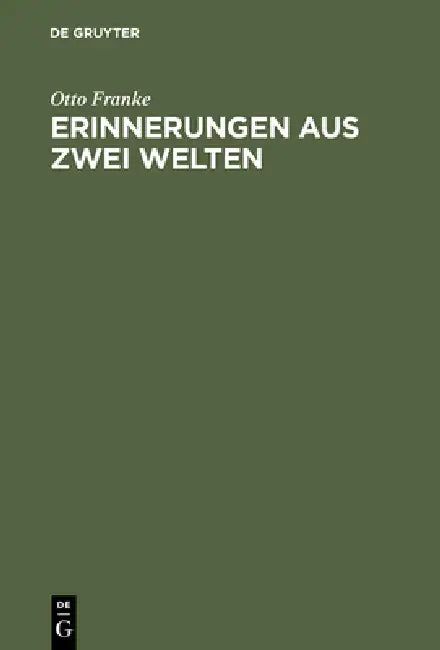 Erinnerungen aus zwei Welten by Otto Franke