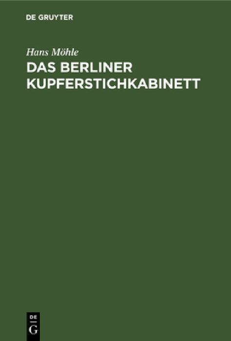 Das Berliner Kupferstichkabinett by Hans Möhle