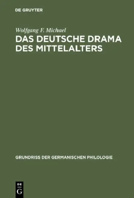 Das deutsche Drama des Mittelalters by Wolfgang F. Michael