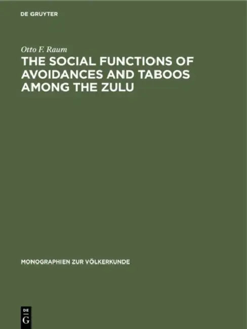 The Social Functions of Avoidances and Taboos Among the Zulu by Otto F. Raum
