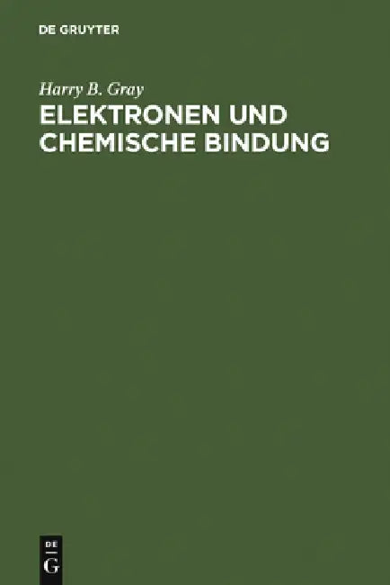 Elektronen und Chemische Bindung by Harry B. Gray, Erwin Riedel