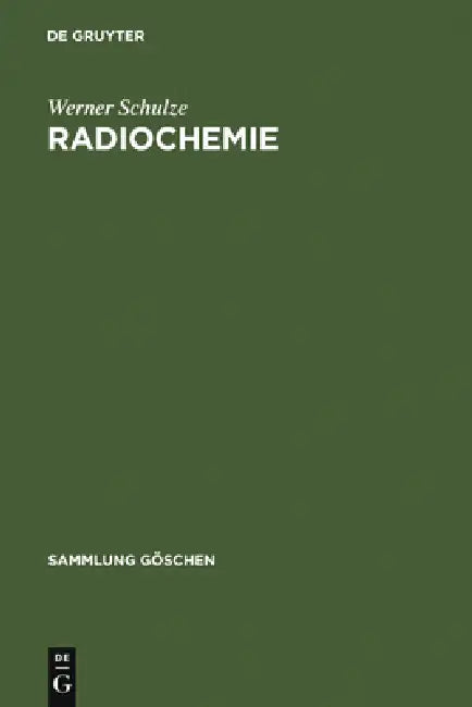 Radiochemie by Werner Schulze