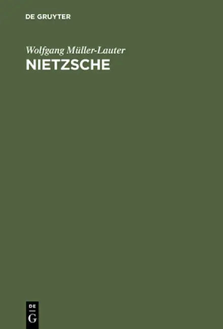 Nietzsche by Wolfgang Muller-Lauter