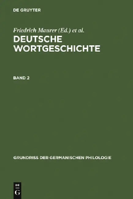 Deutsche Wortgeschichte. Band 2 by Friedrich Maurer, Friedrich Stroh, Heinz Rupp