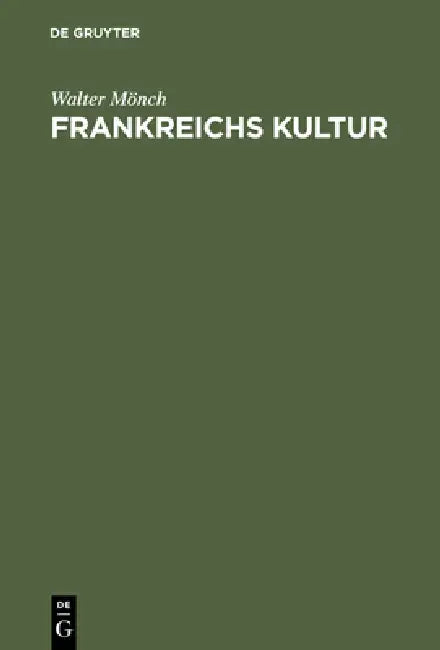 Frankreichs Kultur by Walter Mönch