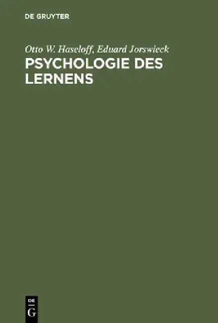 Psychologie des Lernens by Otto W. Haseloff, Eduard Jorswieck