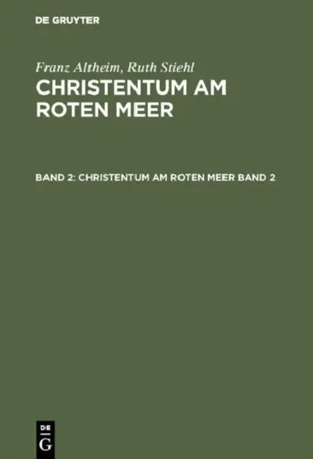 Christentum am Roten Meer by Johannes Irmscher, Martin Krause, Rudolf Macuch