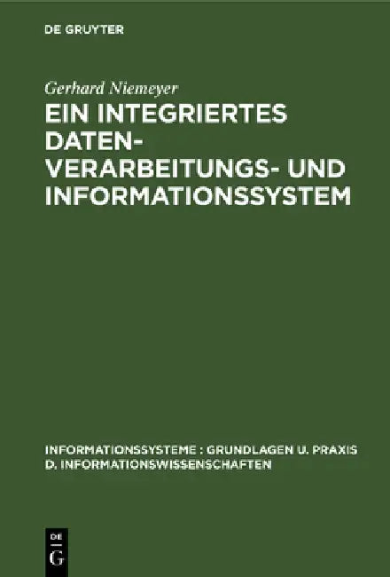 Ein integriertes Datenverarbeitungs- und Informationssystem by Gerhard Niemeyer