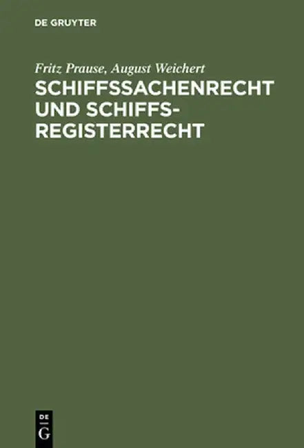 Schiffssachenrecht Und Schiffsregisterrecht by Fritz Prause