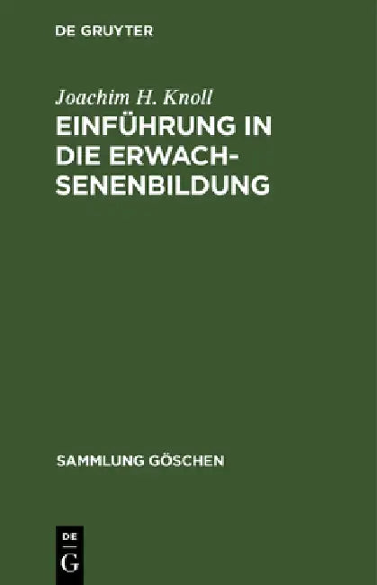 Einführung in die Erwachsenenbildung by Joachim H. Knoll