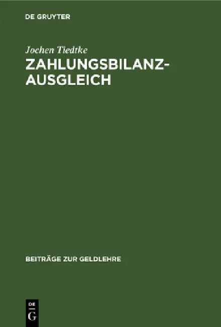 Zahlungsbilanzausgleich: Mikroökonomische Absorptionstheorie, Direkter Internationaler Preiszusammenhang Und Zahlungsbilanz by Jochen Tiedtke