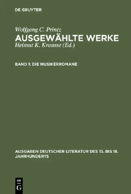 Die Musikerromane by Wolfgang Caspar Printz, Helmut K. Krausse