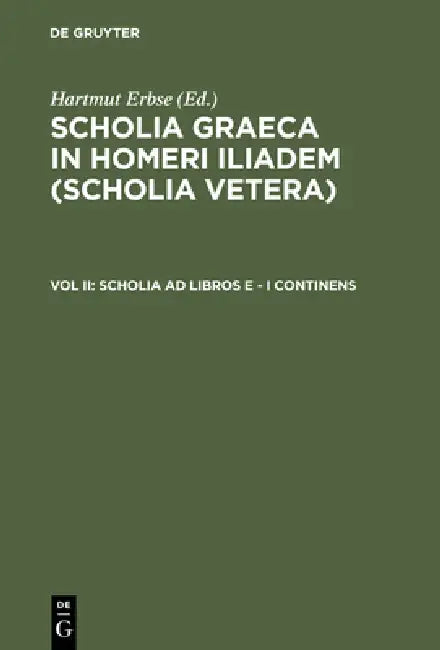 Scholia AD Libros E - I Continens by Hartmut Erbse