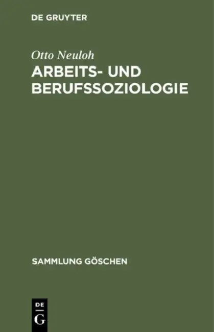 Arbeits- und Berufssoziologie by Otto Neuloh