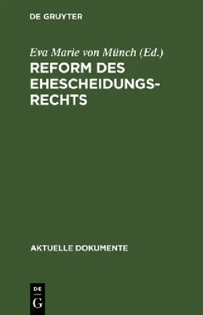 Reform des Ehescheidungsrechts by Eva Marie Von Münch