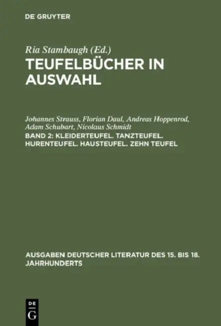 Teufelbücher in Auswahl, Band 2, Kleiderteufel. Tanzteufel. Hurenteufel. Hausteufel. Zehn Teufel by Johannes Strauss, Florian Daul, Andreas Hoppenrod