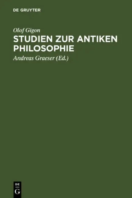 Studien zur antiken Philosophie by Olof Gigon, Andreas Graeser