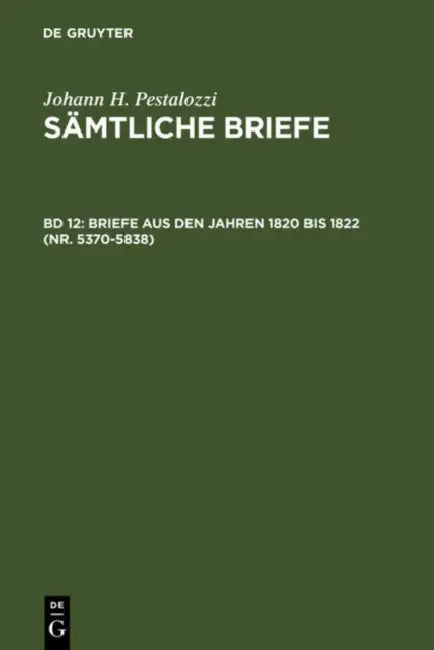 Briefe aus den Jahren 1820 bis 1822 (Nr. 5370-5838) by Emanuel Dejung