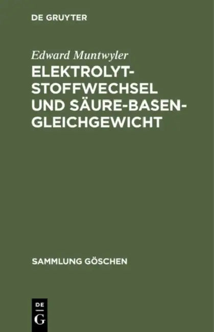 Elektrolytstoffwechsel und Säure-Basen-Gleichgewicht by Edward Muntwyler, Wolf D. Thomitzek