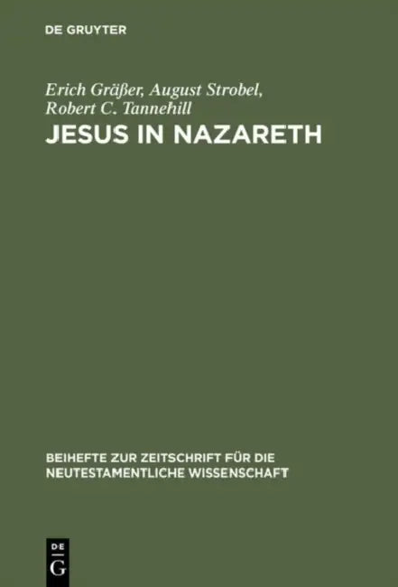 Jesus in Nazareth by Erich Gräßer, August Strobel, Robert C. Tannehill