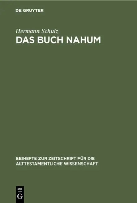 Das Buch Nahum: Eine Redaktionskritische Untersuchung by Hermann Schulz